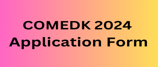 COMEDK Application Form 2024