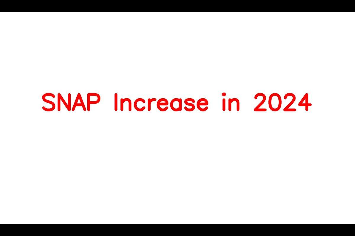 Snap benefits in 2024 Will 2024 snap increase? Check Chart &