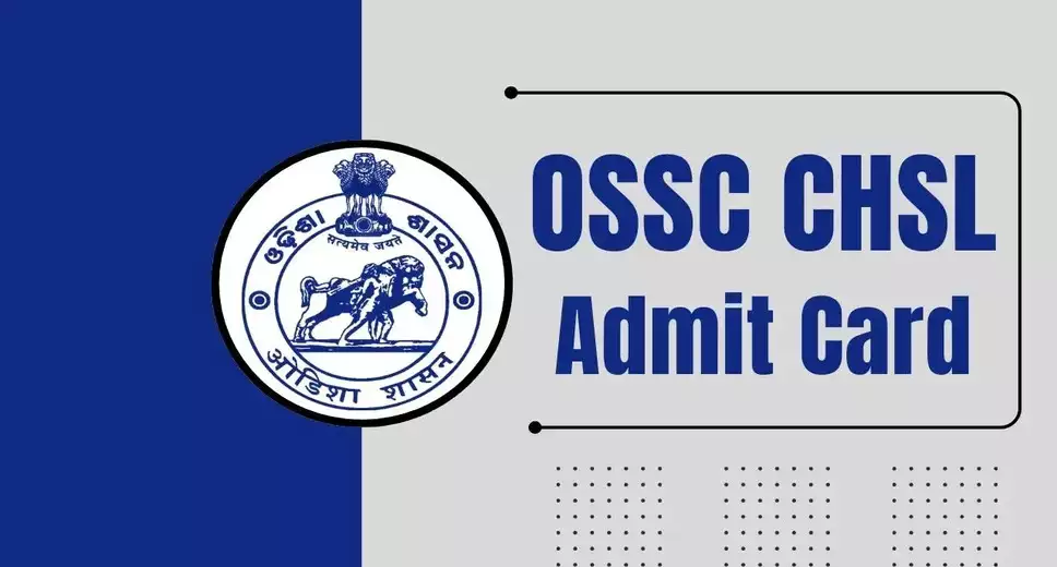 OSSC CHSL Admit Card 2024